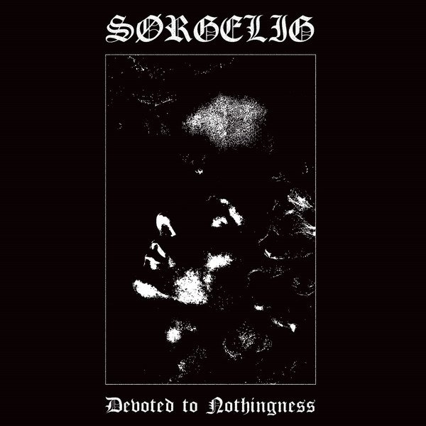 Sørgelig - Devoted to Nothingness - CD