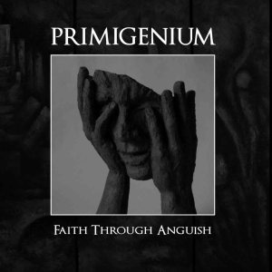 Primigenium - Faith Through Anguish - CD