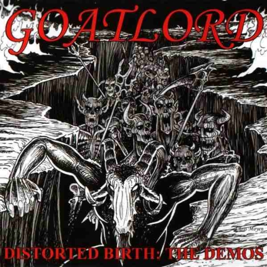 Goatlord - Distorted Birth: The Demos - 2CD