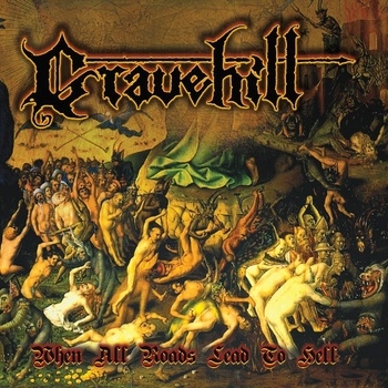 Gravehill - When All Roads Lead to Hell - CD