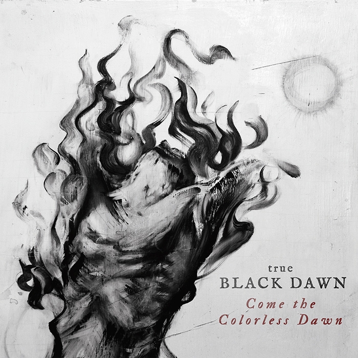 True Black Dawn - Come The Colorless Dawn - Digipak CD