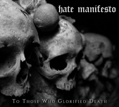 Hate Manifesto - To Those Who Glorified Death - Digipak CD