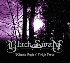 Black Swan - When The Angels Of Twilight Dance - Digipak CD