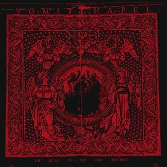 Vomitchapel - The House of the Lord Despoiled - LP