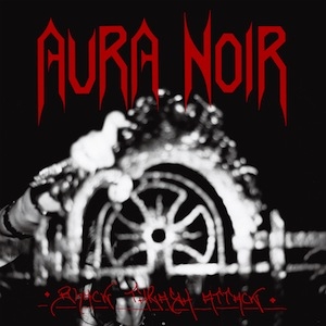 Aura Noir - Black Thrash Attack - LP