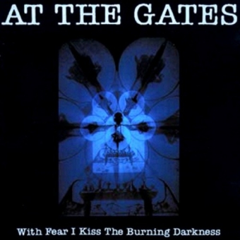At The Gates - With Fear I Kiss The Burning Darkness - CD